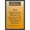 The Explosive World of Tatyana N. Tolstaya's Fiction - Paperback