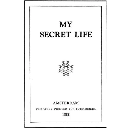 My Secret Life: Volume I to III - Paperback
