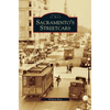 Sacramento's Streetcars - Hardcover