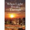 When Light Breaks Through: A Salem Witch Trials Story - Hardcover