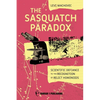 The Sasquatch Paradox - Paperback