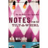 The Notes from the Tilt-A-Whirl: Wide-Eyed Wonder in God's Spoken World - Paperback