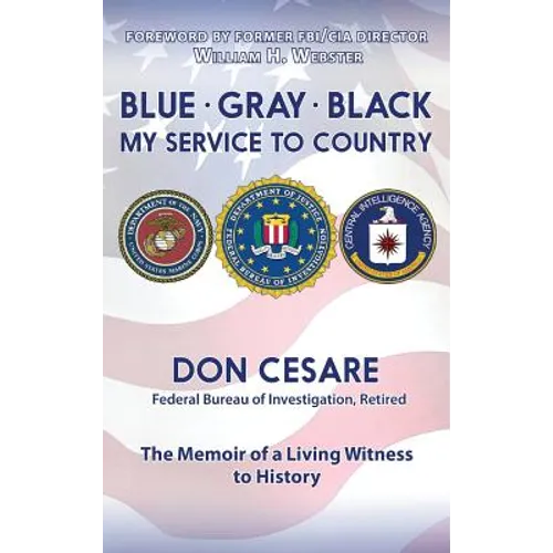 Blue Gray Black My Service to Country - Hardcover