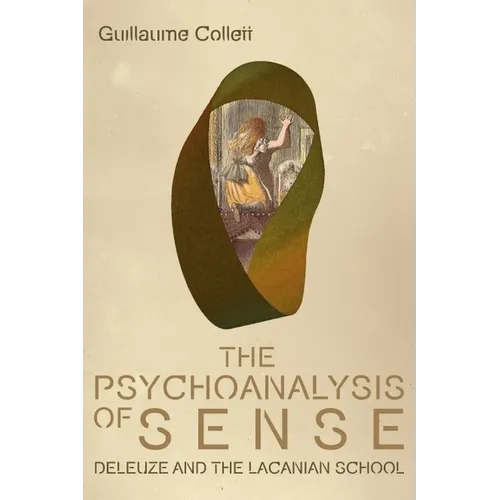 The Psychoanalysis of Sense: Deleuze and the Lacanian School - Paperback