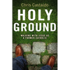 The Holy Ground: Walking with Jesus as a Former Catholic - Paperback
