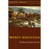 Money Mountain: The Story of Cripple Creek Gold - Paperback