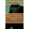 More Mogollon Monster, Arizona's Bigfoot - Paperback