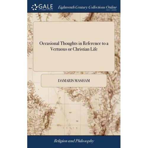 Occasional Thoughts in Reference to a Vertuous or Christian Life - Hardcover