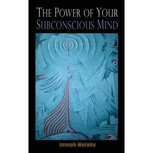 The Power of Your Subconscious Mind - Hardcover