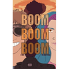 Boom, Boom, Boom - Paperback