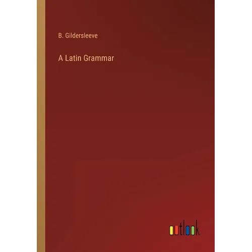 A Latin Grammar - Paperback