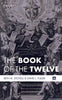 The Book of the Twelve - Hardcover