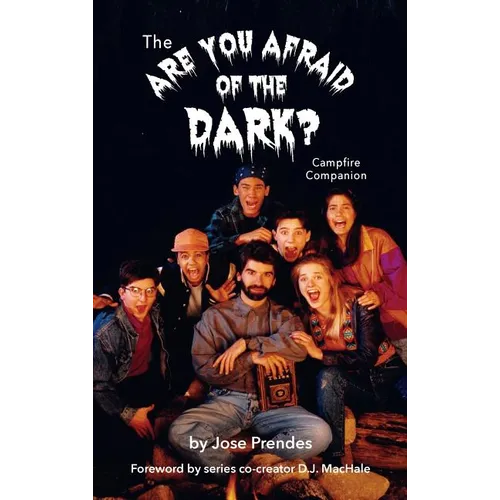 The Are You Afraid of the Dark Campfire Companion (hardback) - Hardcover