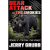 Bear Attack in the Smokies: Memoirs of a National Park Ranger - Paperback