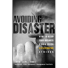 Avoiding Disaster: How to Keep Your Business Going When Catastrophe Strikes - Hardcover