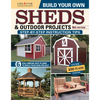 Build Your Own Sheds & Outdoor Projects Manual, Sixth Edition - Paperback