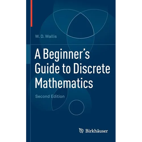 A Beginner's Guide to Discrete Mathematics - Hardcover