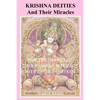Krishna Deities and Their Miracles: How the Images of Lord Krishna Interact With Their Devotees - Paperback