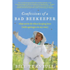 Confessions of a Bad Beekeeper: What Not to Do When Keeping Bees (with Apologies to My Own) - Paperback