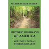 Historic Highways of America: Volume 2: Indian Thoroughfares - Paperback