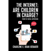 The Internet: Are children in charge?: Theory of Digital Supervision - Paperback
