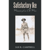 Satisfactory Ike: Memoirs of an Oil Man - Paperback