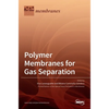 Polymer Membranes for Gas Separation - Hardcover