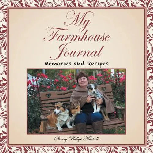 My Farmhouse Journal: Memories and Recipes - Paperback