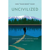 Uncivilized - Paperback
