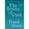 The Beauty of Dusk: On Vision Lost and Found - Paperback