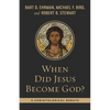 When Did Jesus Become God? - Paperback
