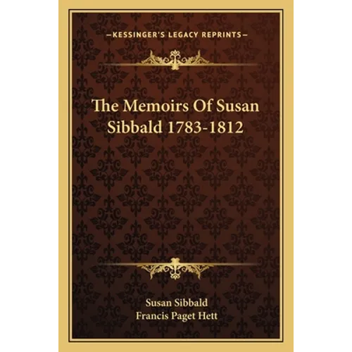 The Memoirs Of Susan Sibbald 1783-1812 - Paperback