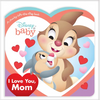 Disney Baby: I Love You, Mom - Board Book