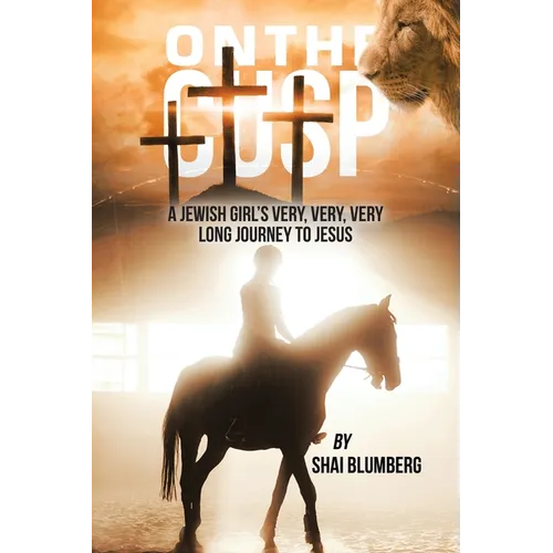On the Cusp: A Jewish Girl's Very, Very, Very Long Journey to Jesus - Paperback