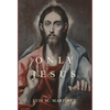 Only Jesus - Hardcover