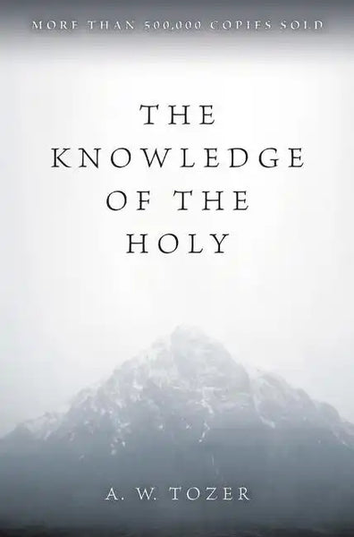 The Knowledge of the Holy - Paperback