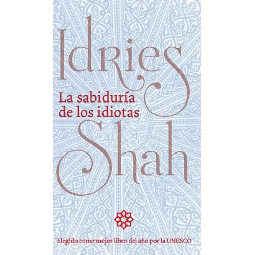 La sabiduría de los idiotas - Hardcover