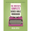 The Writer's Complete Series Bible Workbook: The one tool a series writer can't live without. - Paperback