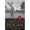 The Complete Hogan: A Shot-By-Shot Analysis of Golf's Greatest Swing - Hardcover