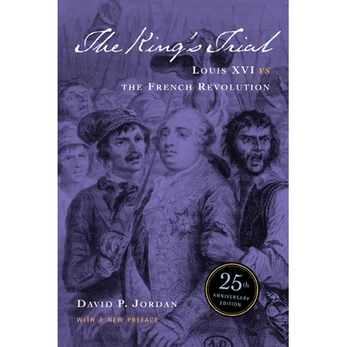The King's Trial: The French Revolution Vs. Louis XVI - Paperback