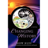 Changing History: A philosophical journey to the Heart of Darkness and beyond - Paperback