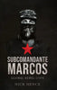 Subcomandante Marcos: Global Rebel Icon - Paperback