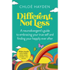 Different, Not Less: A Neurodivergent's Guide to Embracing Your True Self and Finding Your Happily Ever After - Paperback
