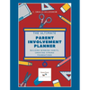The Ultimate Parent Involvement Planner: Building Winning Habits, Creating Strong Foundations - Paperback
