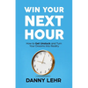 Win Your Next Hour: How to Get Unstuck and Turn Your Dreams into Reality - Paperback