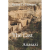 The Last Anasazi - Paperback
