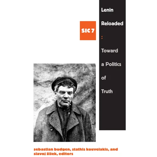 Lenin Reloaded: Toward a Politics of Truth, sic vii - Paperback