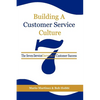 Building a Customer Service Culture: The Seven Serviceelements of Customer Success - Hardcover