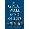 The Great Wall in 50 Objects - Paperback