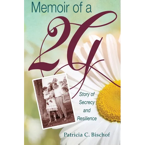 Memoir of a 2G: Story of Secrecy and Resilience - Paperback